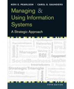 Instructors Manual For Managing and Using Information Systems A Strategic Approach Fifth Edition by Keri E. Pearlson and Carol S. Saunders 600x600 1