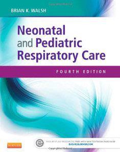 Test Bank For Neonatal And Pediatric Respiratory Care 4th Edition Brian K Walsh