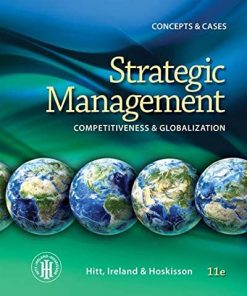 Test Bank for Strategic Management Concepts and Cases Competitiveness and Globalization 11th Edition Hitt Ireland Hoskisson
