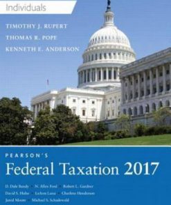 Solution Manual for Pearsons Federal Taxation 2017 Individuals 30th Edition Thomas R. Pope Timothy J. Rupert Kenneth E. Anderson