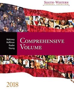 Solution Manual for South Western Federal Taxation 2018 Comprehensive 41st Edition by William H. Hoffman Jr. David M. Maloney William A. Raabe James C. Young