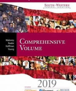 Test Bank for South Western Federal Taxation 2019 Comprehensive 42nd Edition David M. Maloney William A. Raabe William H. Hoffman Jr.James C. Young