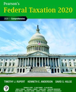 Solution Manual for Pearsons Federal Taxation 2020 Comprehensive 33rd Edition Timothy J. Rupert Northeastern University Kenneth E. Anderson