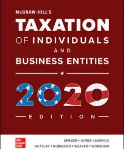 Test Bank for McGraw Hills Taxation of Individuals and Business Entities 2020 11th Edition By Brian Spilker Benjamin Ayers John Robinson and Edmund Outslay