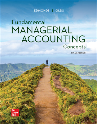 Solution Manual for Fundamental Managerial Accounting Concepts, 10th Edition By Thomas Edmonds