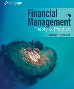 Solution Manuals for Financial Management Theory & Practice, 17th Edition Eugene F. Brigham