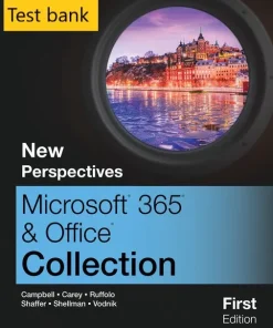 Test Bank,New Perspectives Collection, Microsoft® 365® & Office® 1st Edition ,Jennifer Campbell