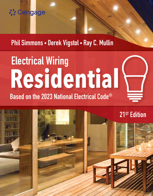 Solution Manual for Electrical Wiring Residential, 21st Edition By Ray C. Mullin, Phil Simmons, Derek Vigstol