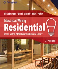 Test Bank for Electrical Wiring Residential, 21st Edition By Ray C. Mullin, Phil Simmons, Derek Vigstol