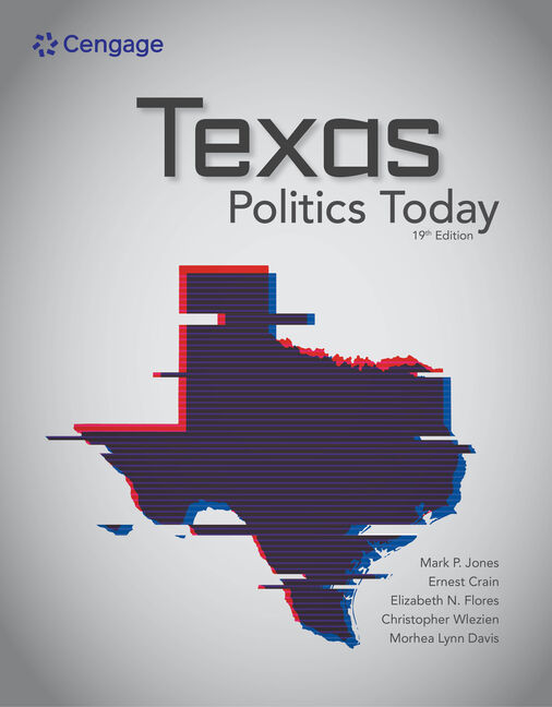 Test Bank for Texas Politics Today, Enhanced, 19th Edition By Mark P. Jones