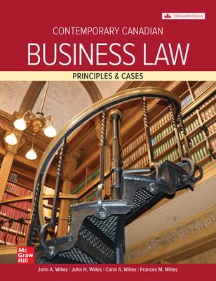 Test bank for Contemporary Canadian Business Law 13th Edition By John A Willes