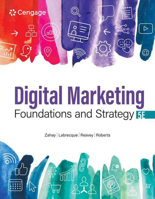 Test bank for Digital Marketing Foundations and Strategy, 5th Edition by Debra Zahay