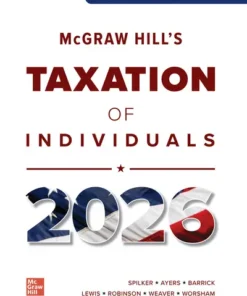 Test Bank for McGraw Hill’s Taxation of Individuals, 2026th Edition